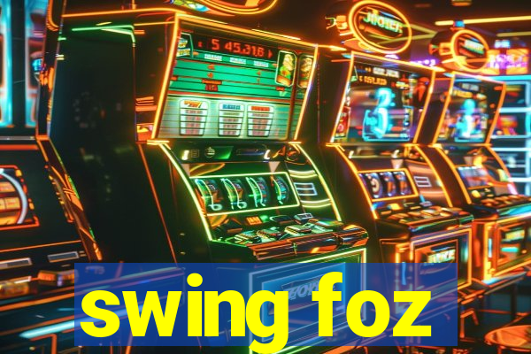 swing foz